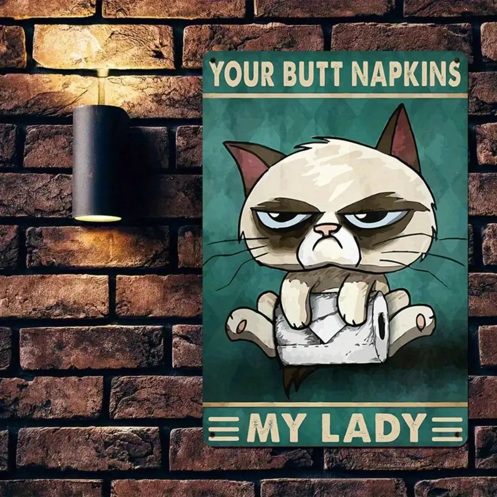 1PC "Your Butt Napkins" Cat Tin Sign