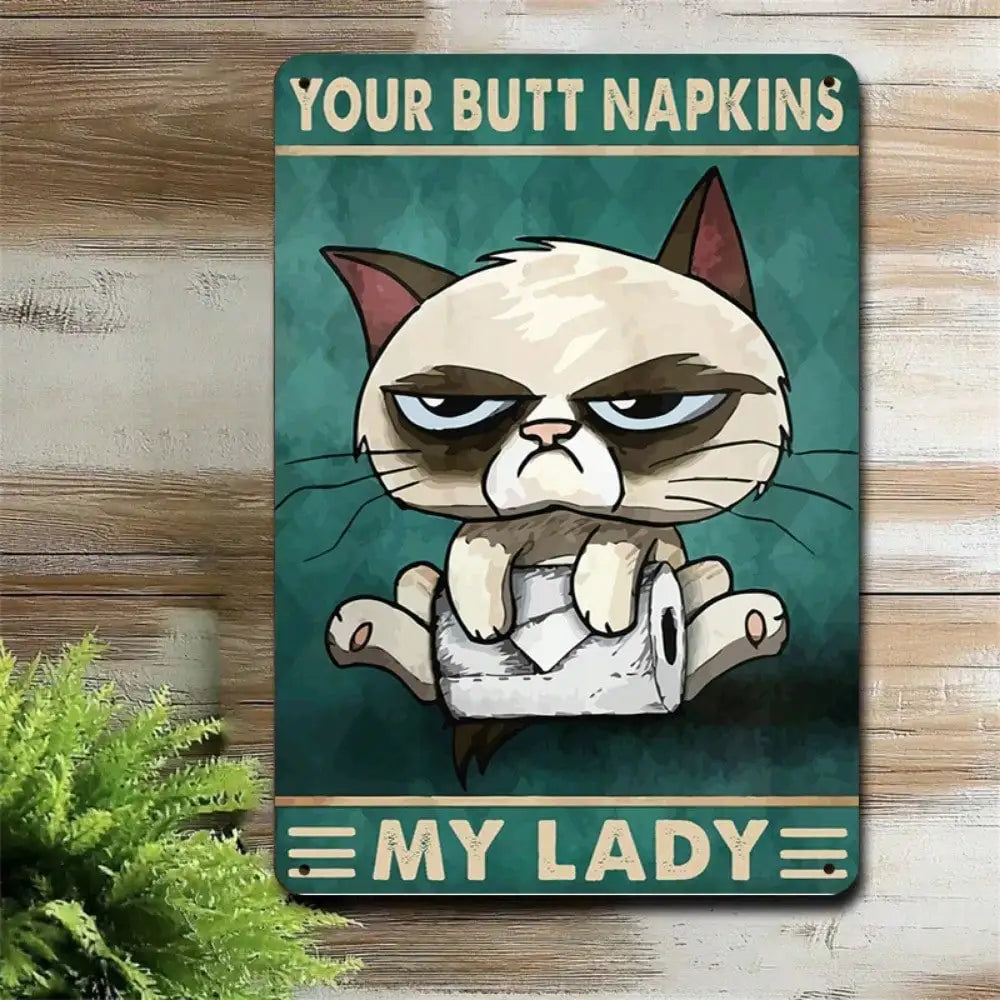 1PC "Your Butt Napkins" Cat Tin Sign