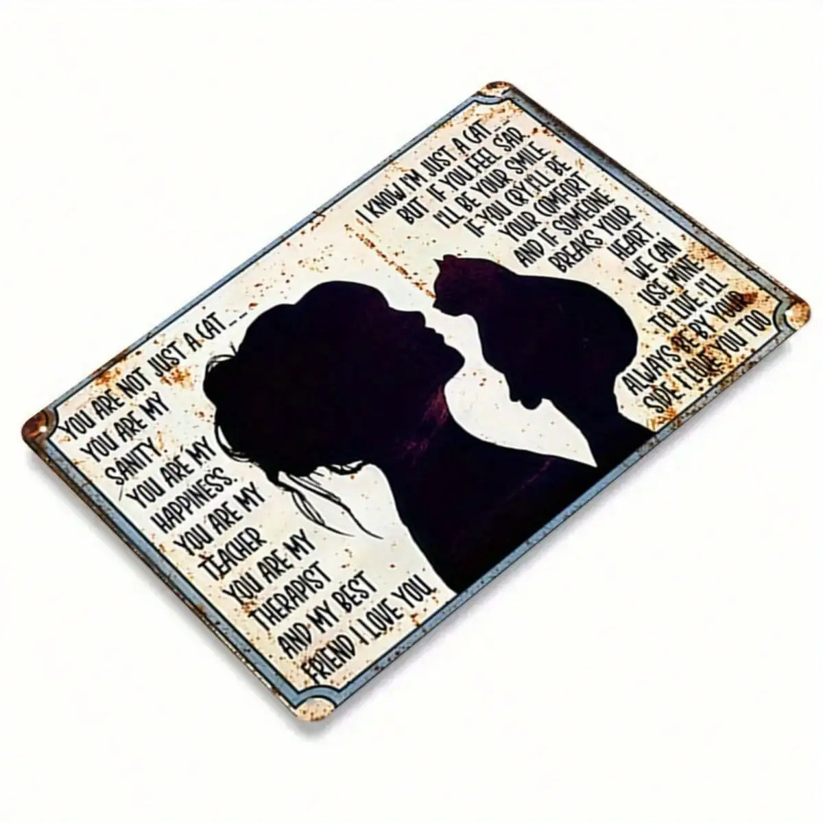 1PC Tin Sign You Are Not Just A Cat