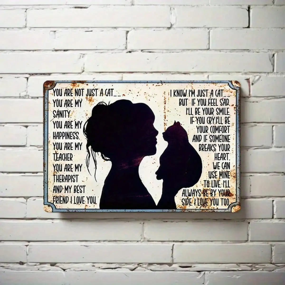 1PC Tin Sign You Are Not Just A Cat