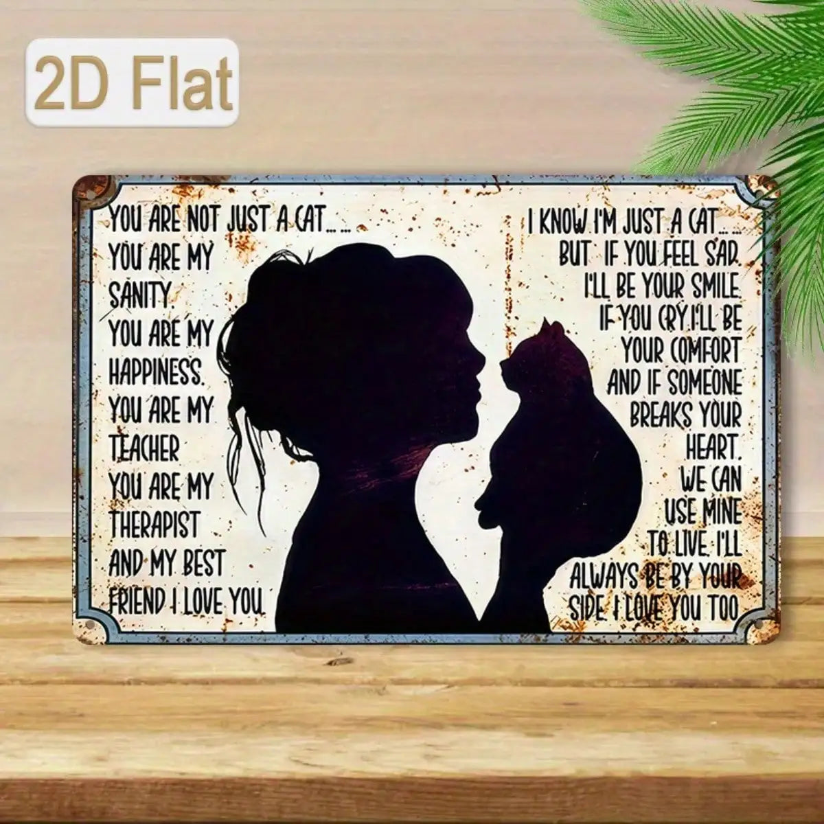 1PC Tin Sign You Are Not Just A Cat