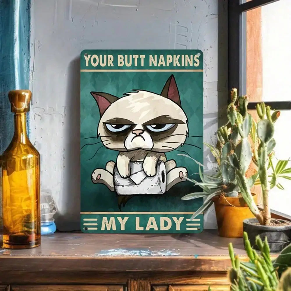 1PC "Your Butt Napkins" Cat Tin Sign